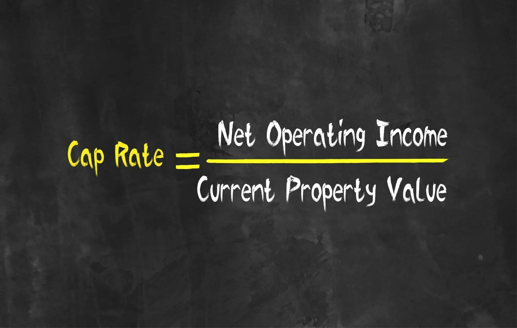 Cap rate equals net operating income divided by property value.